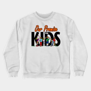 Promise To Kids To Stop Racism Crewneck Sweatshirt